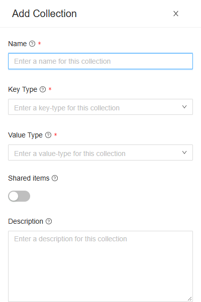 The Add Collection drawer: Name, Key Type, Value Type, the Shared items switch, off, and Description